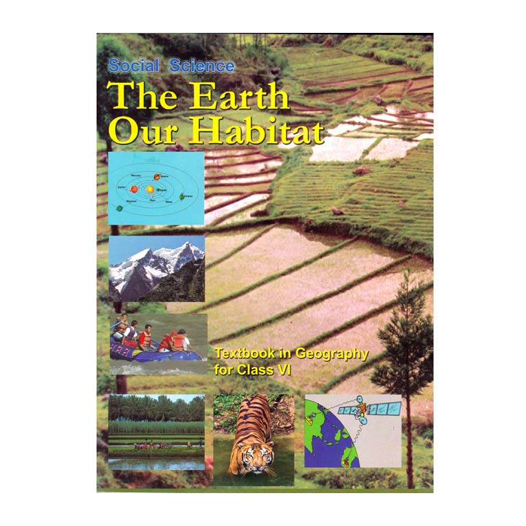 Ncert - 6th Social Science Text Book - The Earth Our Habitat